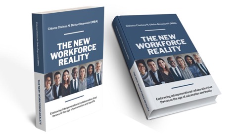 New book "The New Workforce Reality" by Chioma Chelsea N. Oleka-Onyewuchi (MBA) is released, a powerful guidebook for understanding the complex landscape of modern employment