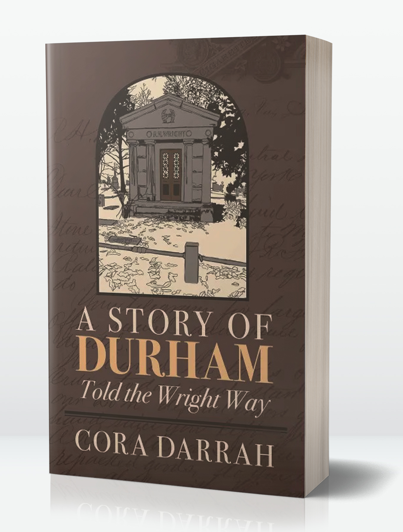 Discover the Rich History of Durham through "A Story of Durham: Told the Wright Way" By Cora Darrah