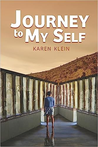Author's Tranquility Press: Embark on a transformative journey of self-discovery and empowerment with author Karen Klein and her captivating book, "Journey to My Self" 