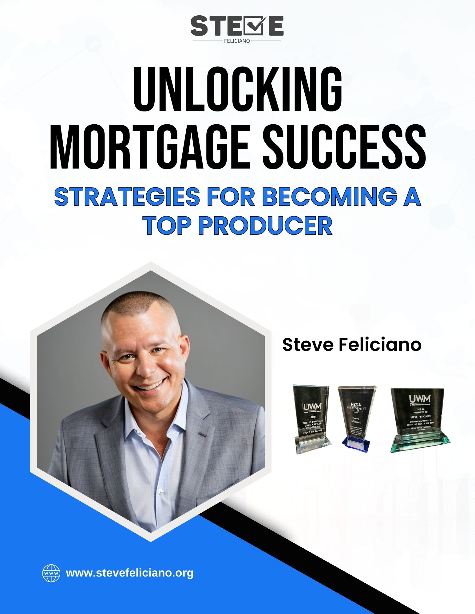 Continuing the Success Story: Loan Officers Thrive Under the Mentorship of Mortgage Extraordinaire Steve Feliciano