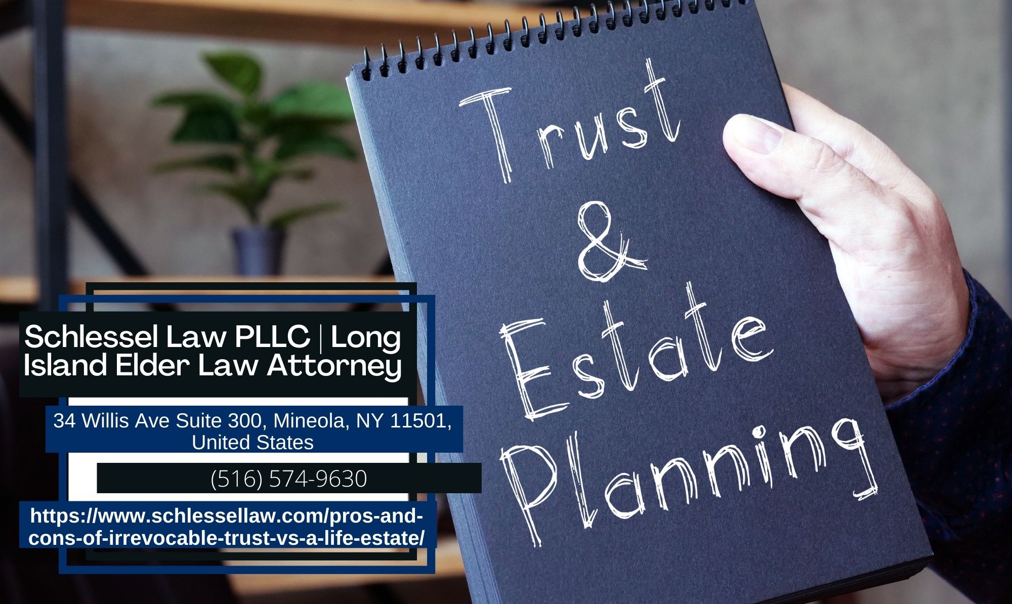 Long Island Estate Planning Lawyer Seth Schlessel Unveils Informative Article on 'Irrevocable Trust Vs. a Life Estate'