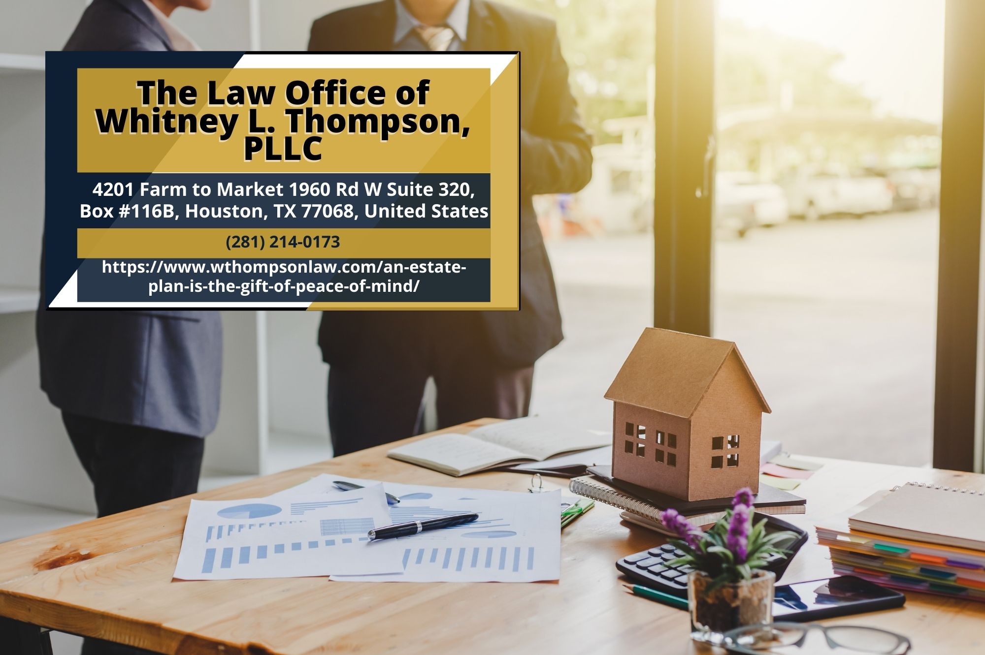 Houston Estate Planning Attorney Whitney L. Thompson Releases Insightful Article on the Essence of Estate Planning