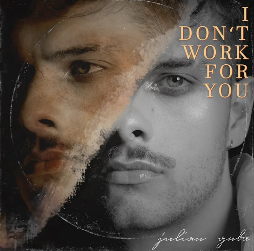 Singer-Songwriter Julian Guba to Release Empowering Single "I Don't Work For You" on July 28, 2023