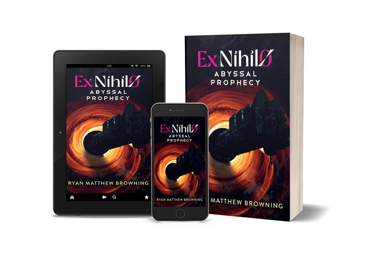 Ryan Matthew Browning Releases New Science Fiction Series - Ex Nihilo - Abyssal Prophecy