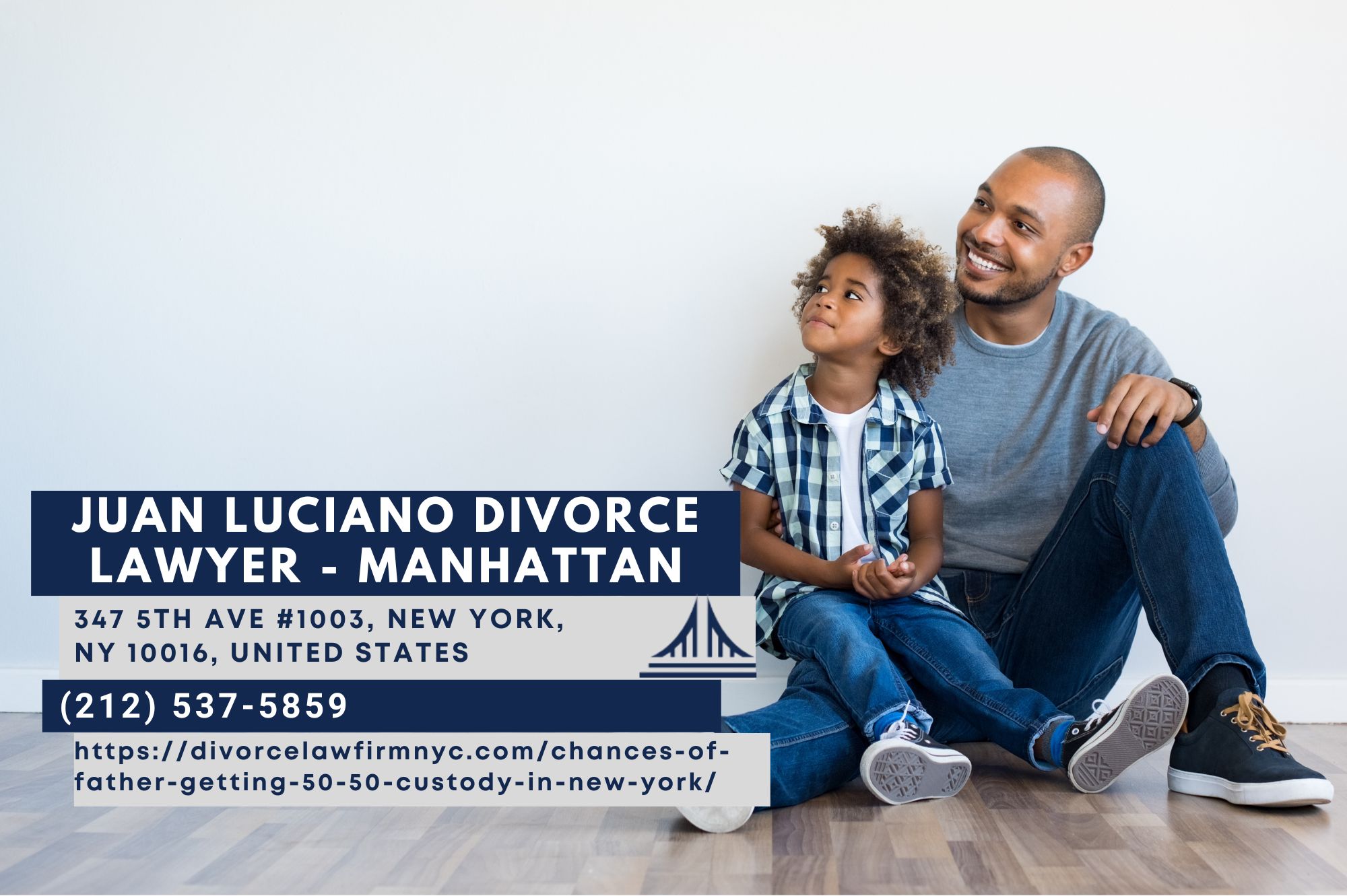 Manhattan Child Custody Attorney Juan Luciano Sheds Light on 'Chances of Father Getting 50/50 Custody'