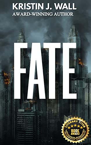 Award-Winning Author Kristin J. Wall Takes Readers on a Thrilling Journey with "Fate"