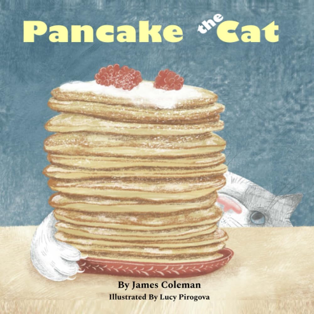 Children's Book Author James Coleman Releases New Book Pancake the Cat: From Funny to Fearless