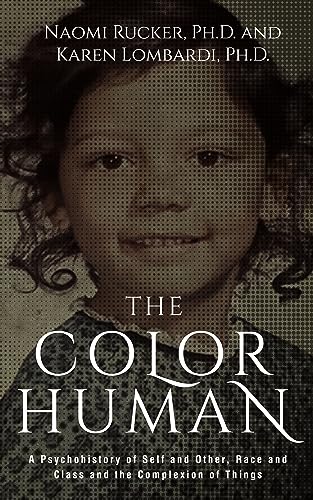 New book "The Color Human" by Naomi Rucker, Ph.D. and Karen Lombardi, Ph.D. is released, a powerful psychohistory that examines growing up with a white mother and black father in the 1950s and ‘60s