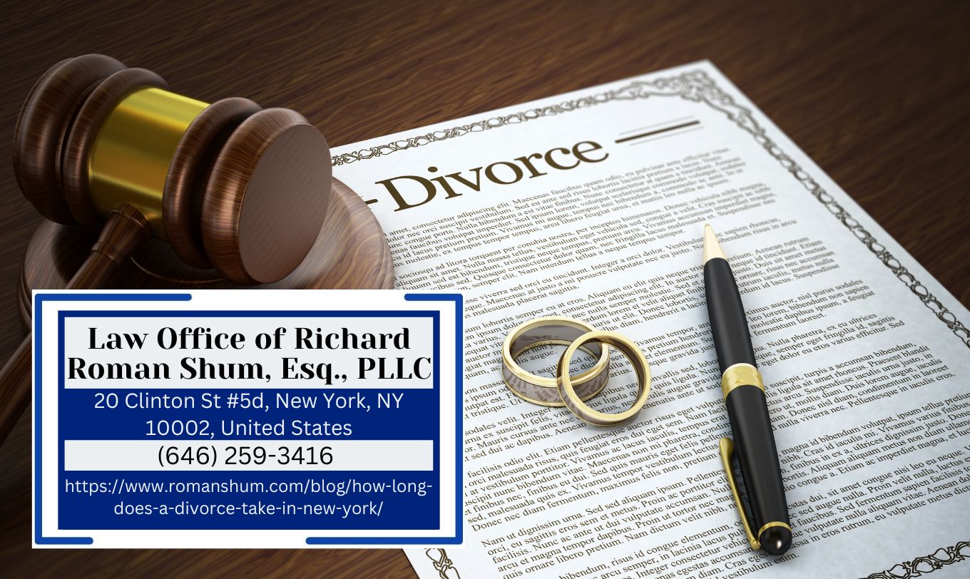 Manhattan Divorce Lawyer Richard Roman Shum Unveils Comprehensive Article on Divorce Duration in New York