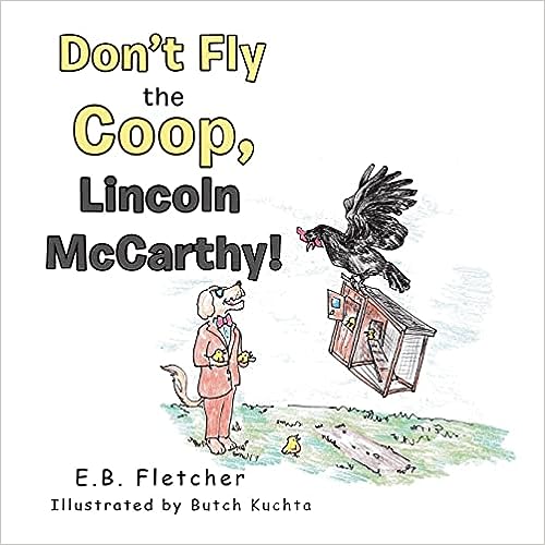 Author’s Tranquility Press Partners with E. B. Fletcher to Promote Don't Fly the Coop, Lincoln McCarthy!