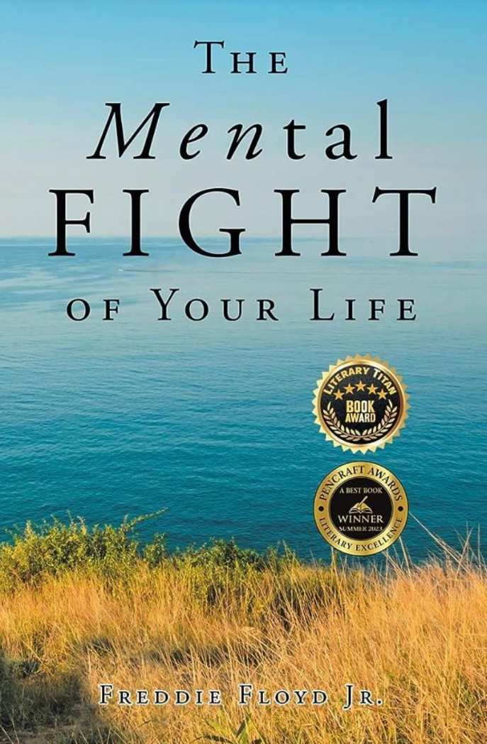 Award-Winning Author Freddie Floyd Jr. Presents "The Mental Fight Of Your Life": A Groundbreaking Guide to Cultivating Lasting Marital Bliss