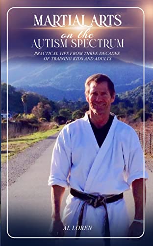 Powerful book "Martial Arts on the Autism Spectrum" by Al Loren achieves Amazon Bestseller status, spreading an important message of inclusion and healing 