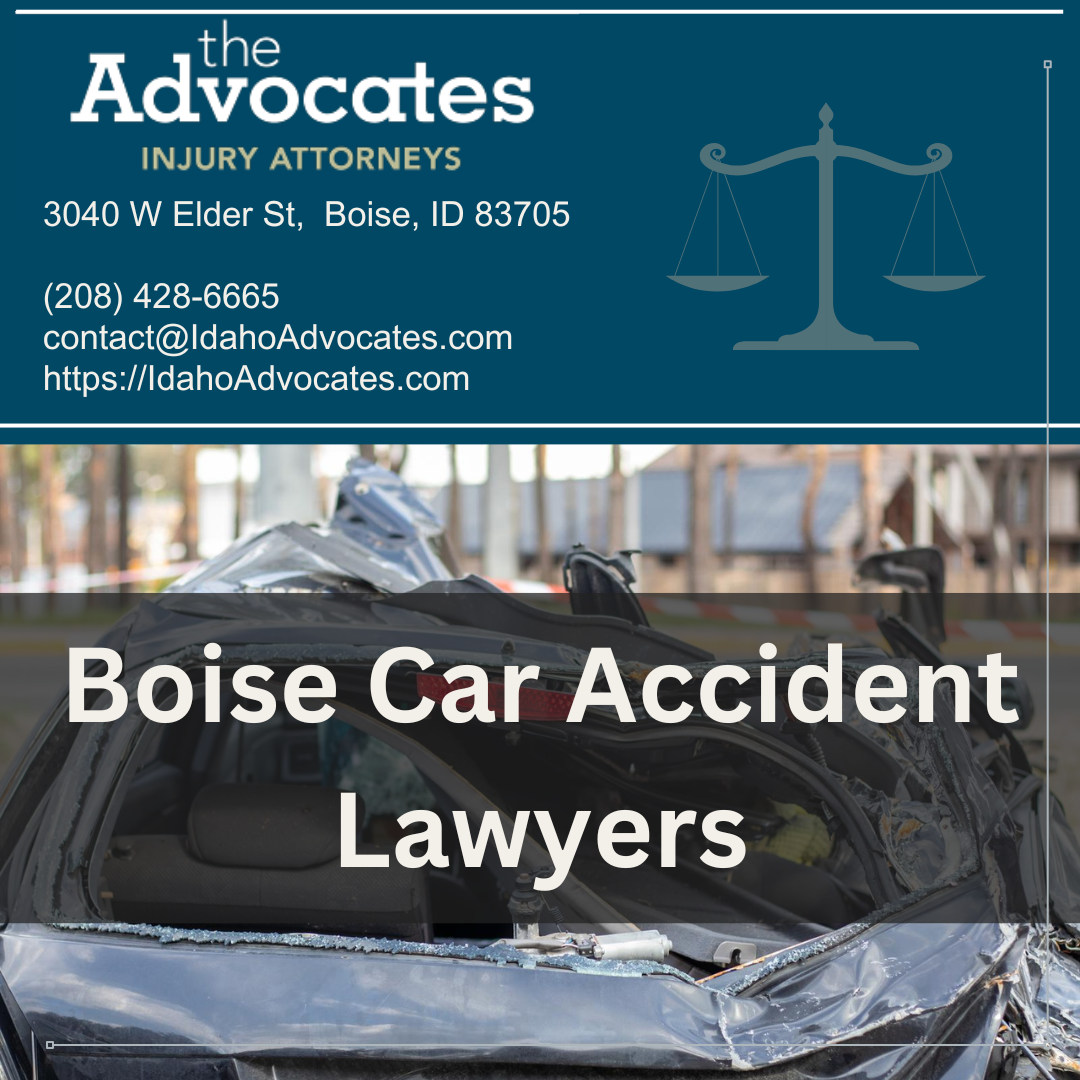 The Advocates Personal Injury Law Firm Fights for Fair Compensation for Car Accident Victims in Boise, Idaho