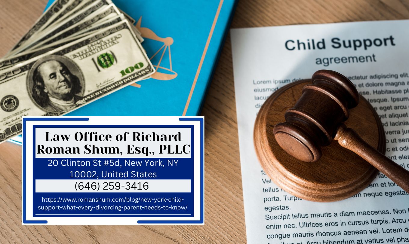 Manhattan Child Support Lawyer Richard Roman Shum Provides Deep Insights into New York Child Support Laws