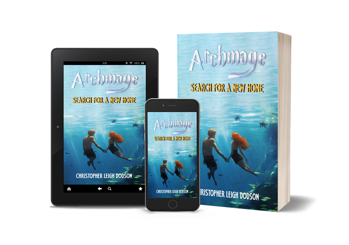 Christopher Leigh Dodson Releases Second Book In His Archmage Fantasy Series - Archmage Search For A New Home