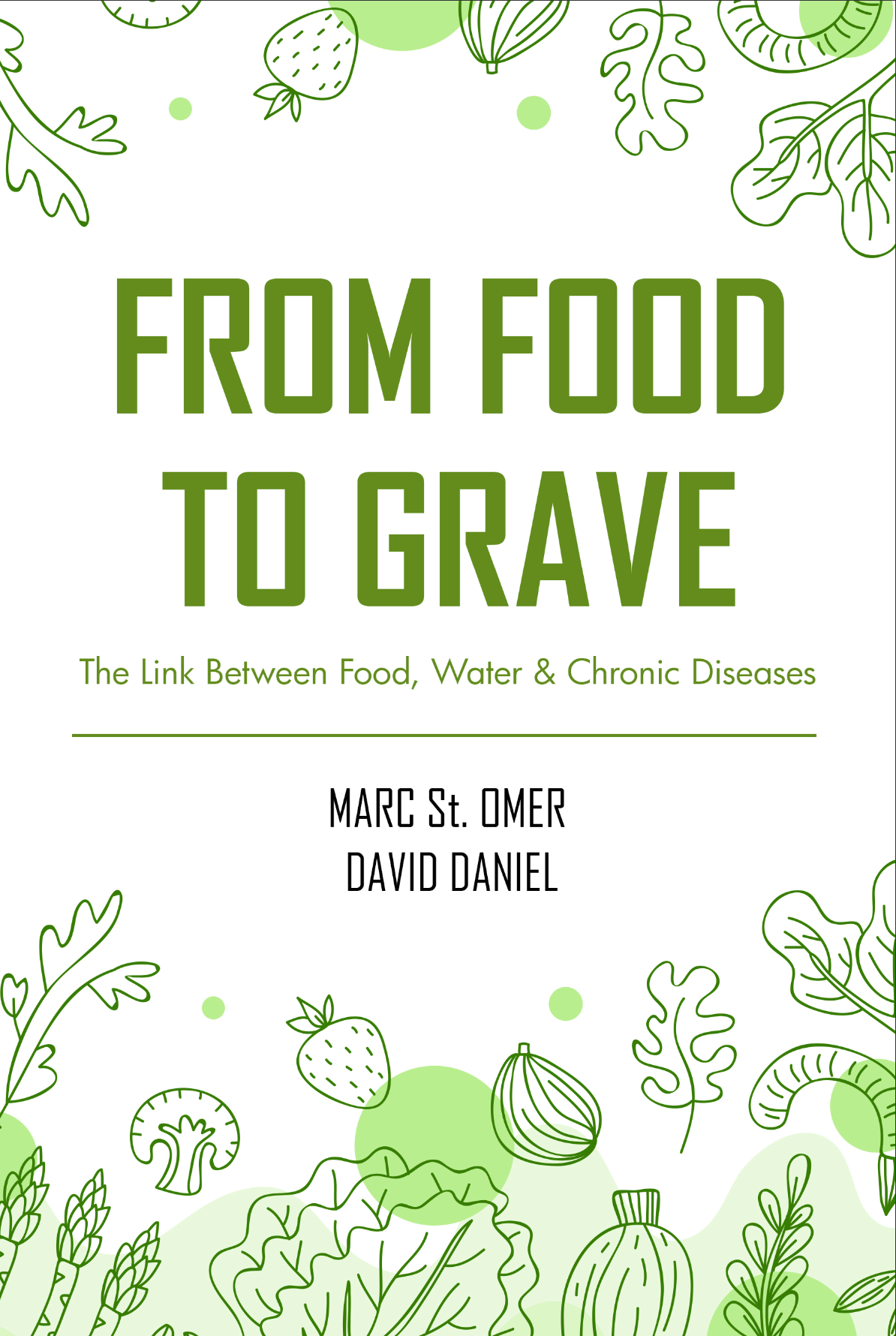 "From Food to Grave" is a Bold Call to Action in the Fight Against the Health Crisis