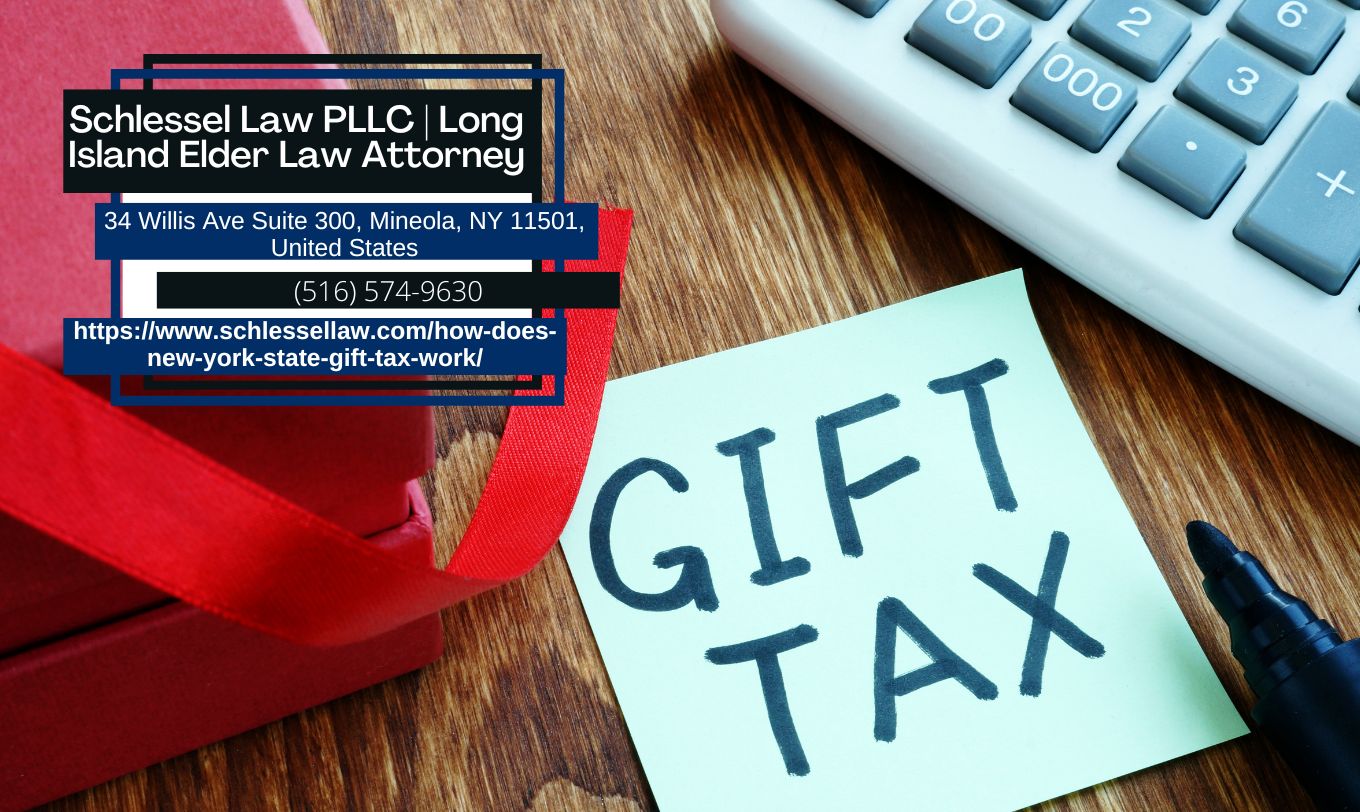 Long Island Estate Planning Attorney Seth Schlessel Shares Insights on New York State Gift Tax