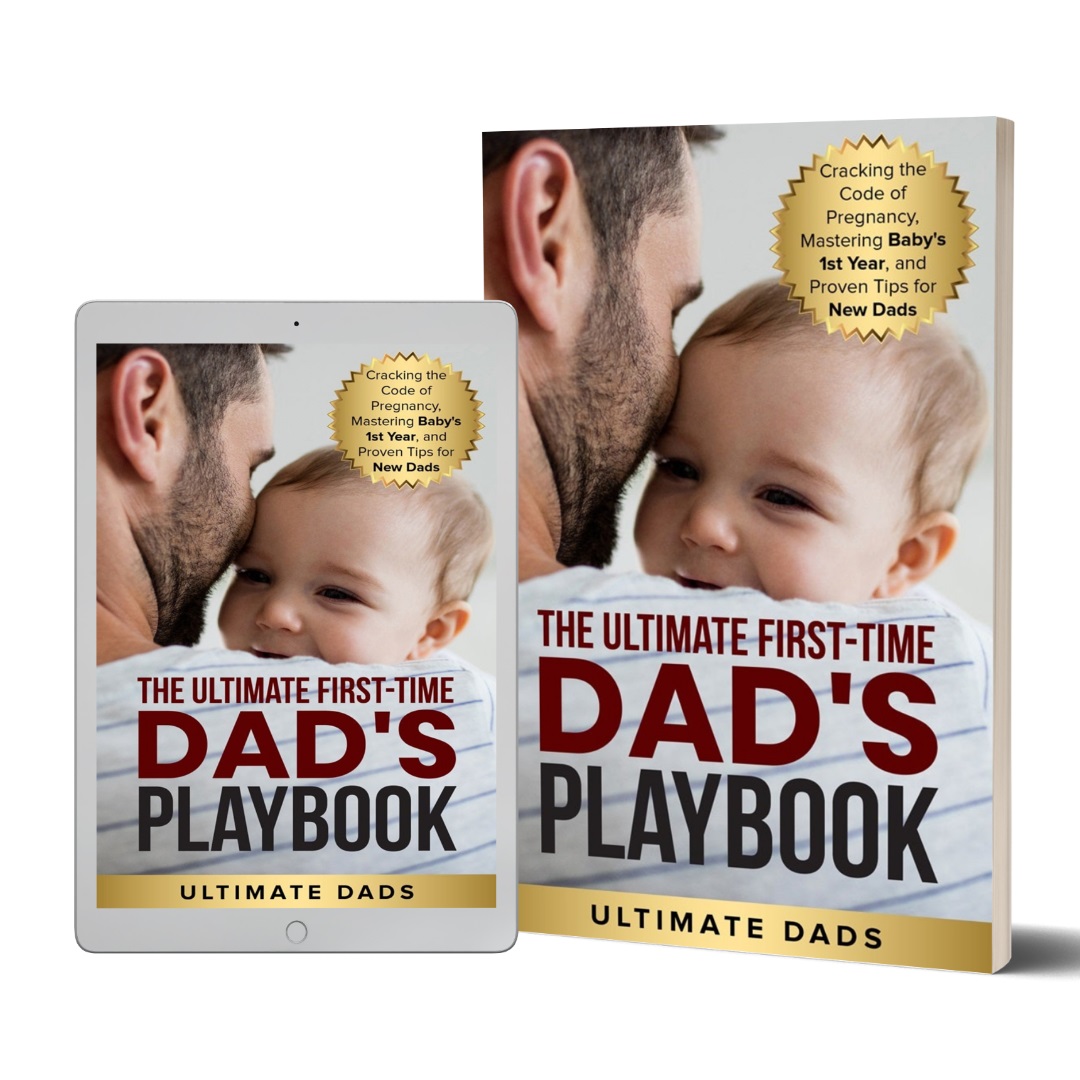 The Ultimate Dads Release The New Book - The Ultimate First-Time Dad's Playbook