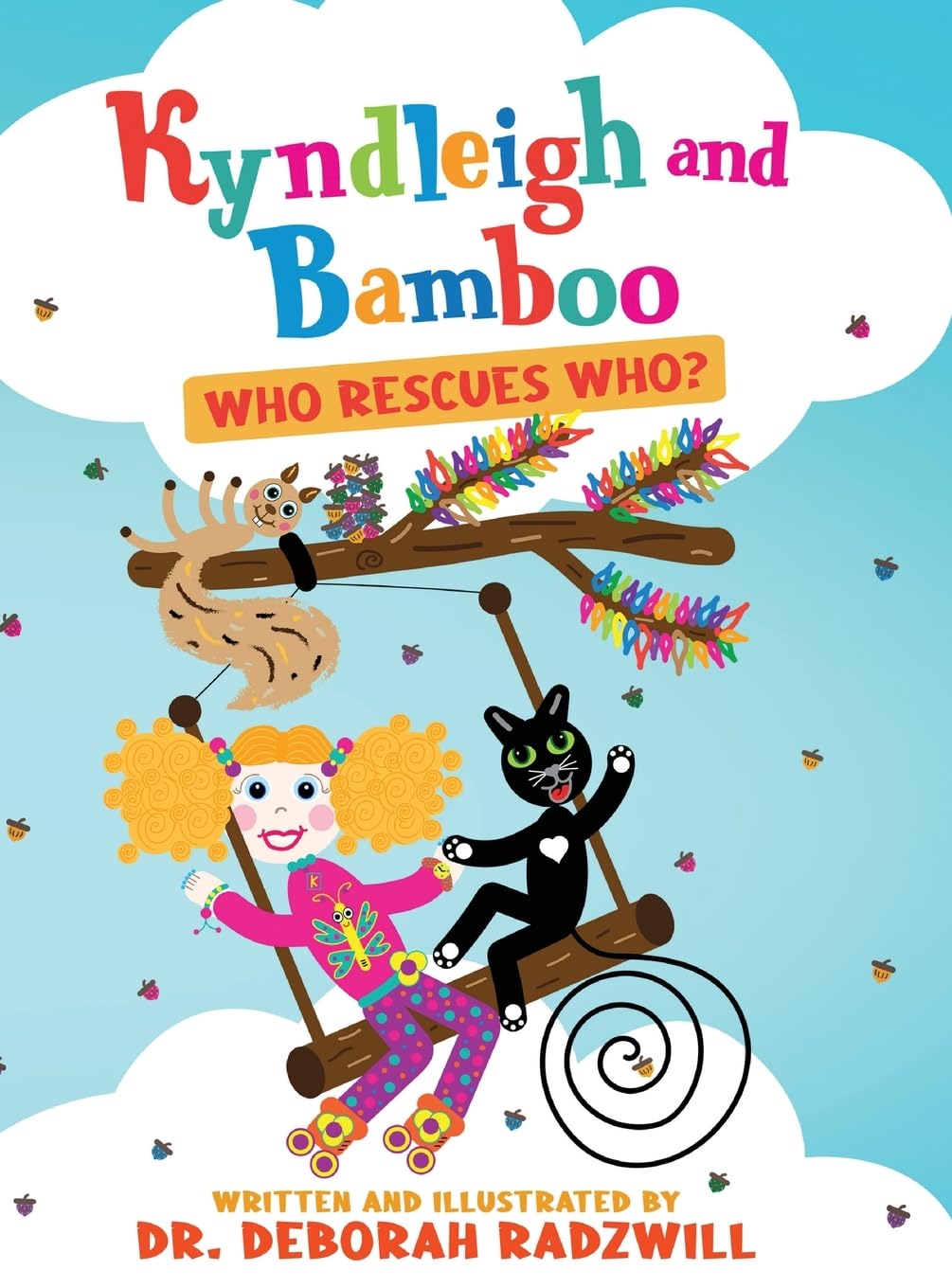 New children’s book, "Kyndleigh and Bamboo: Who Rescues Who?" by Dr. Deborah Radzwill is released, the endearing tale of a young girl saving a kitten and learning life’s valuable lessons along the way