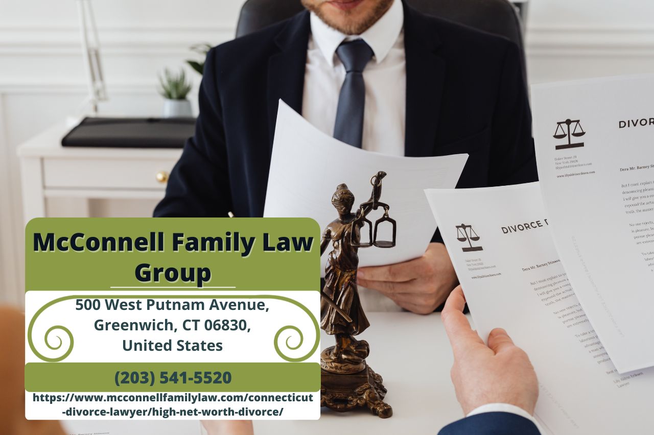 Connecticut High Net Worth Divorce Lawyer Paul McConnell Discusses Complexities in Connecticut Divorces