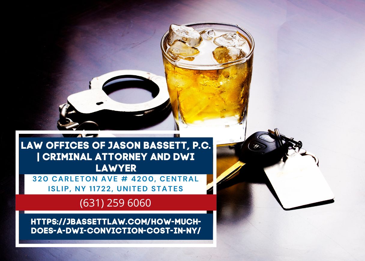 Long Island DWI Lawyer Jason Bassett Unveils Comprehensive Article on the Costs of DWI Conviction in New York