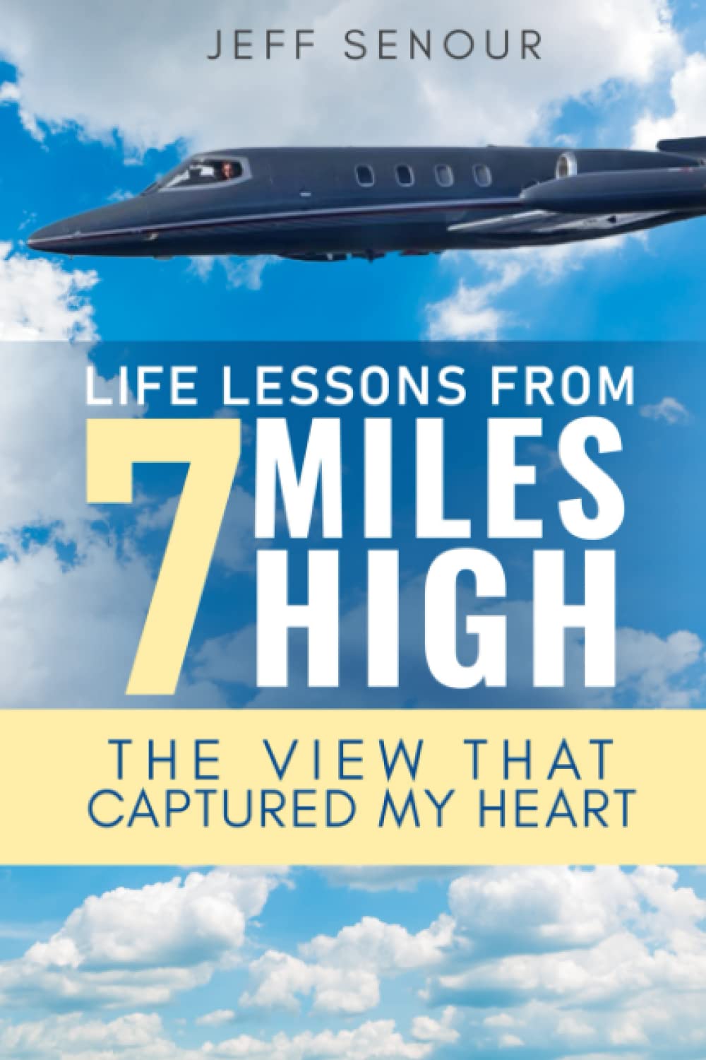 From Wings to Wisdom: Discovering Life's Lessons at 7 Miles High - A Spiritual Journey of Growth and Transformation 