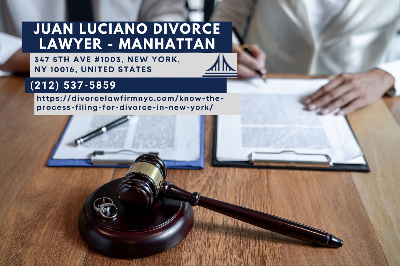 New York City Divorce Attorney Juan Luciano Gives Insight into the New York Divorce Process in Latest Article