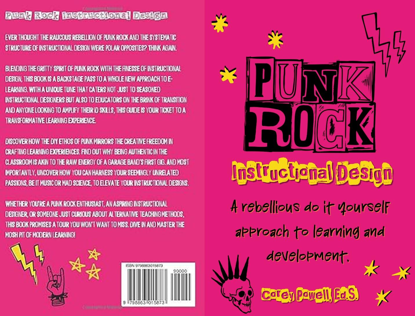Punk Rock Instructional Design: A Rebellious Do it Yourself Approach to  Learning and Development