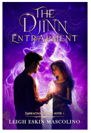 Leigh Eskin Mascolino Debuts Spellbinding Fantasy Novel "The Djinn Entrapment - Embracing Flames Book 1" 