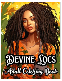 Celebrating Black Women and Empowering Self-Care: Tameka Clark Launches "Devine Locs" Adult Coloring Book