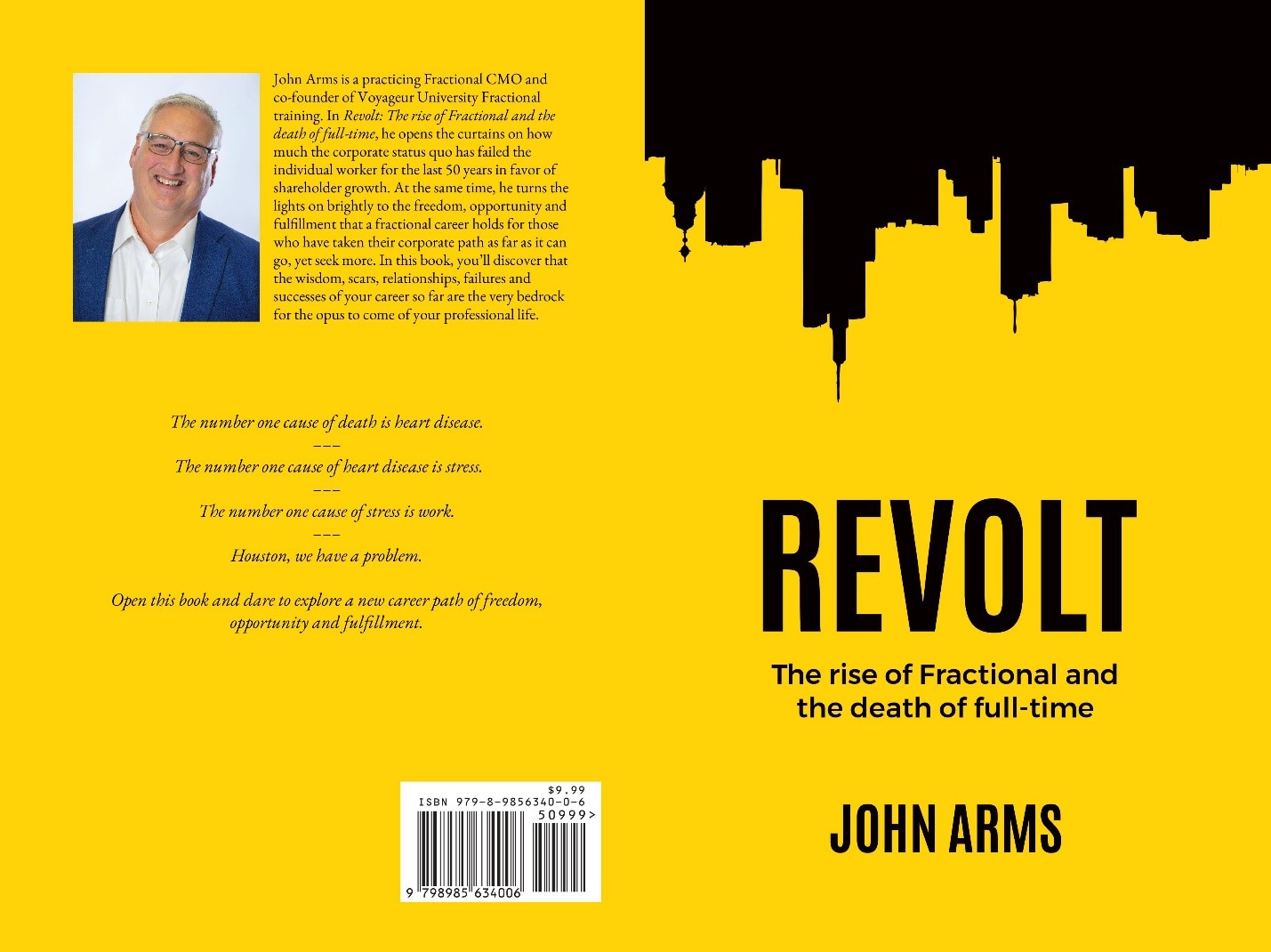 Unlock Your Career’s Full Potential: Embrace Freedom, Opportunity, and Fulfillment with "Revolt: The Rise of Fractional and the Death of Full-Time" by John Arms