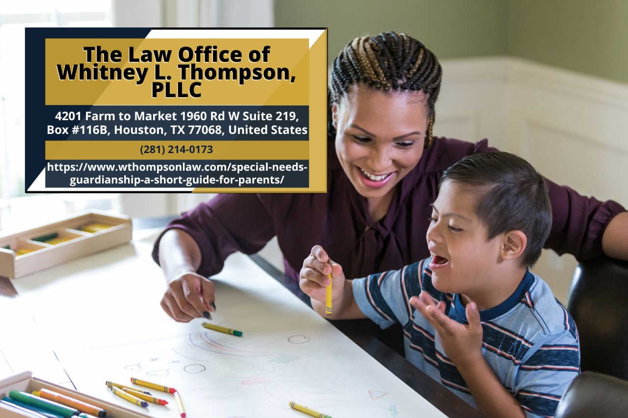 Houston Guardianship Attorney Whitney L. Thompson Releases Guide for Special Needs Guardianship