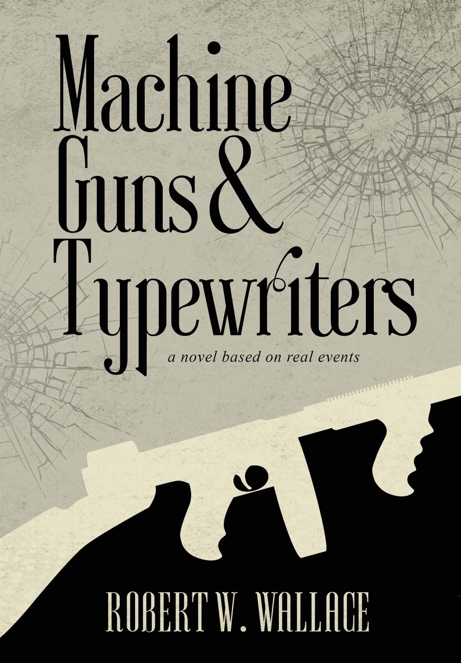 New novel "Machine Guns & Typewriters" by Robert W. Wallace is released, a thriller based on real events about callous gangsters, brazen murder, and sensational robbery in 1930s Massachusetts