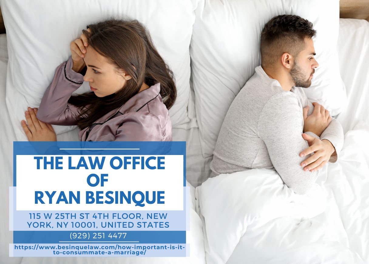 New York Family Law Attorney Ryan Besinque Discusses the Significance of Marriage Consummation in Annulment Cases