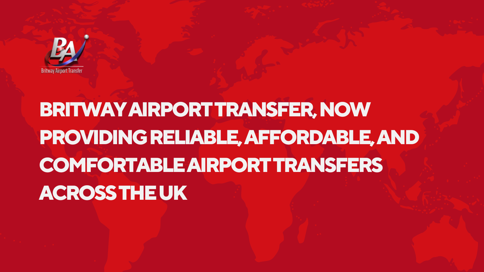 Britway Airport Transfer, Now Providing Reliable, Affordable, and Comfortable Airport Transfers Across the UK