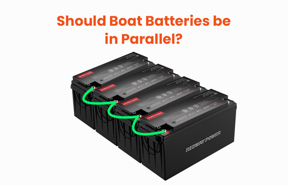 LiFePO4 Batteries: Series vs. Parallel Connection for Voltage and Capacity - Optimized by Redway Battery