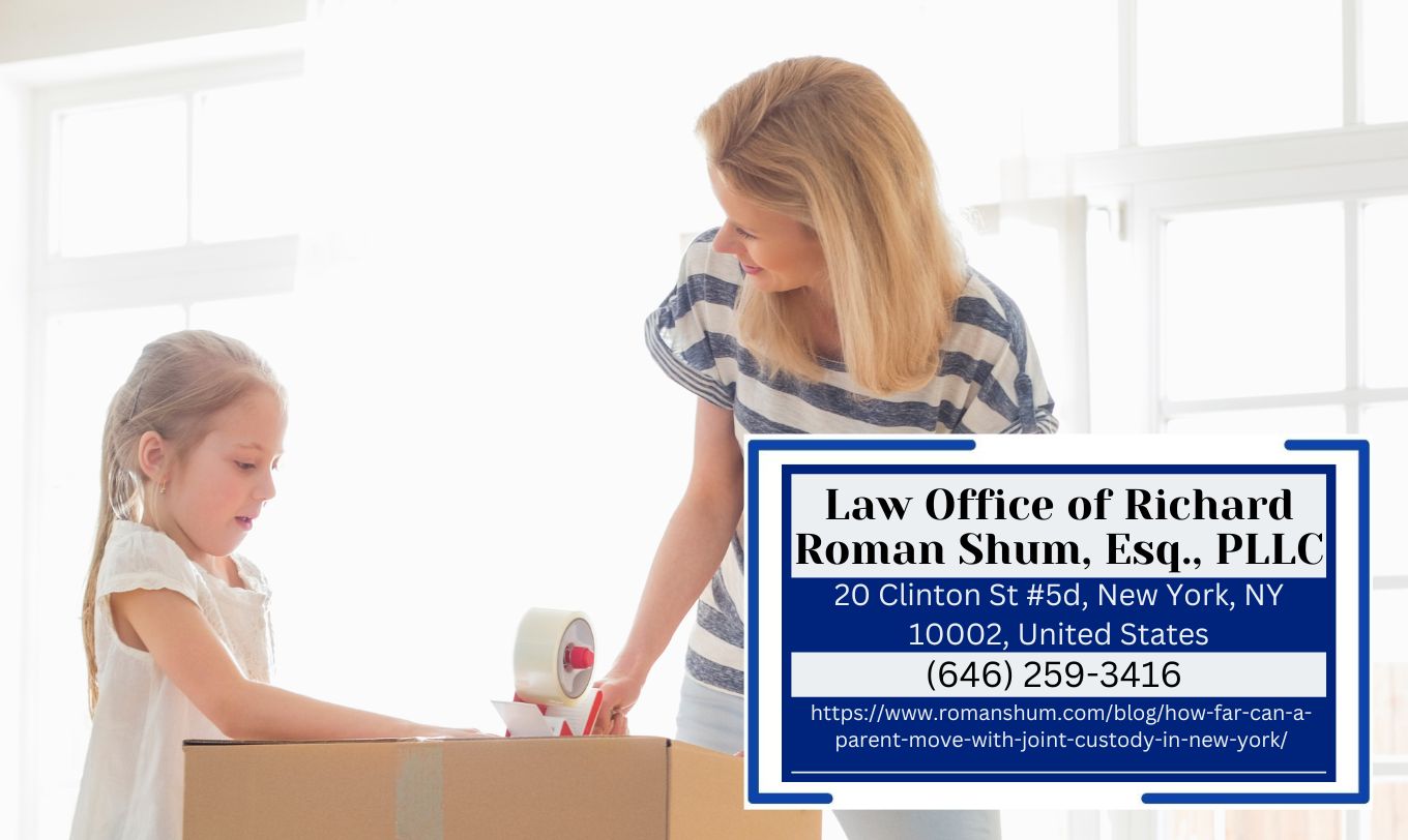 Manhattan Family Law Attorney Richard Roman Shum Releases Guidance on Parental Relocation with Joint Custody