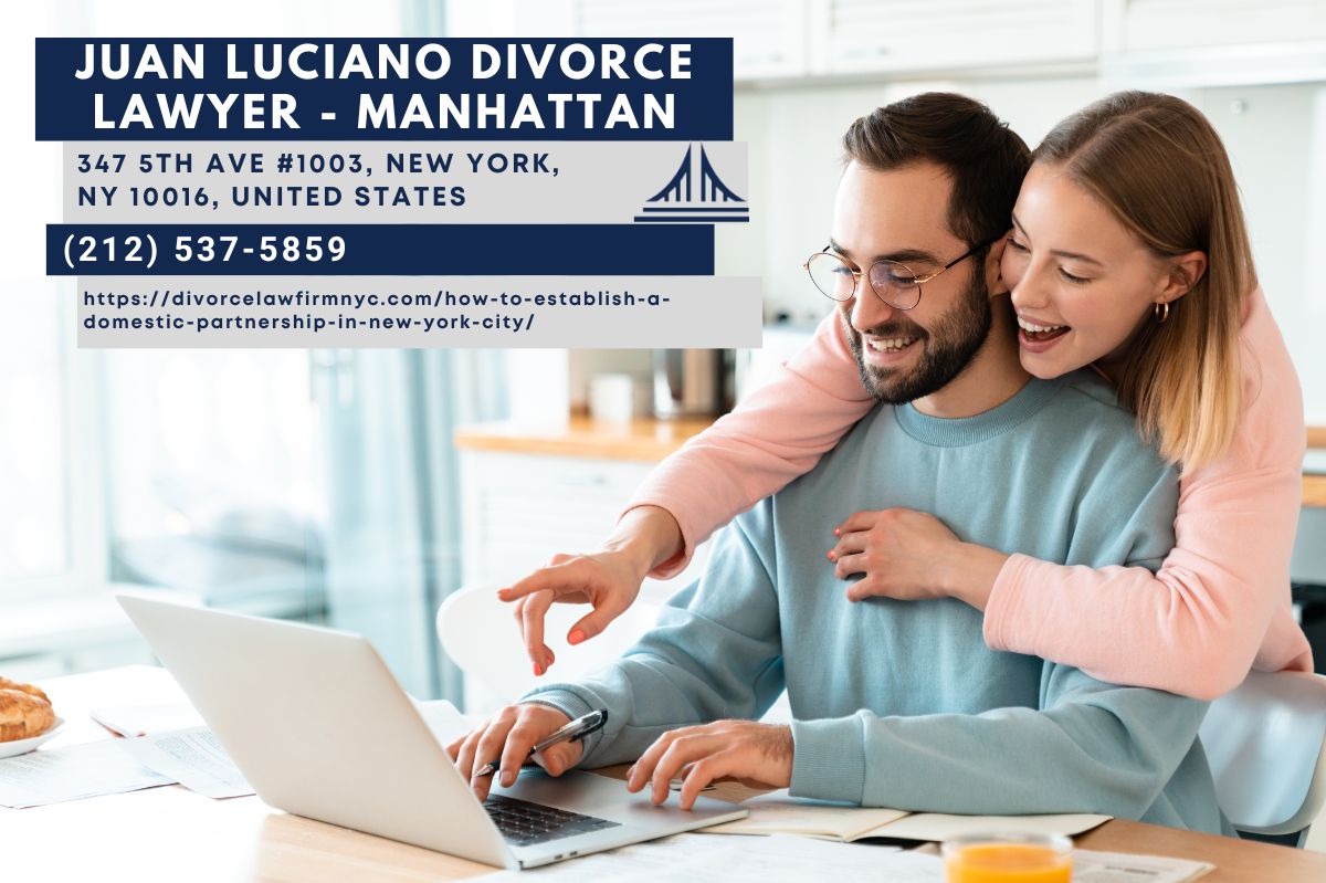 New York Family Law Attorney Juan Luciano Guides Couples on Establishing Domestic Partnerships in New York City