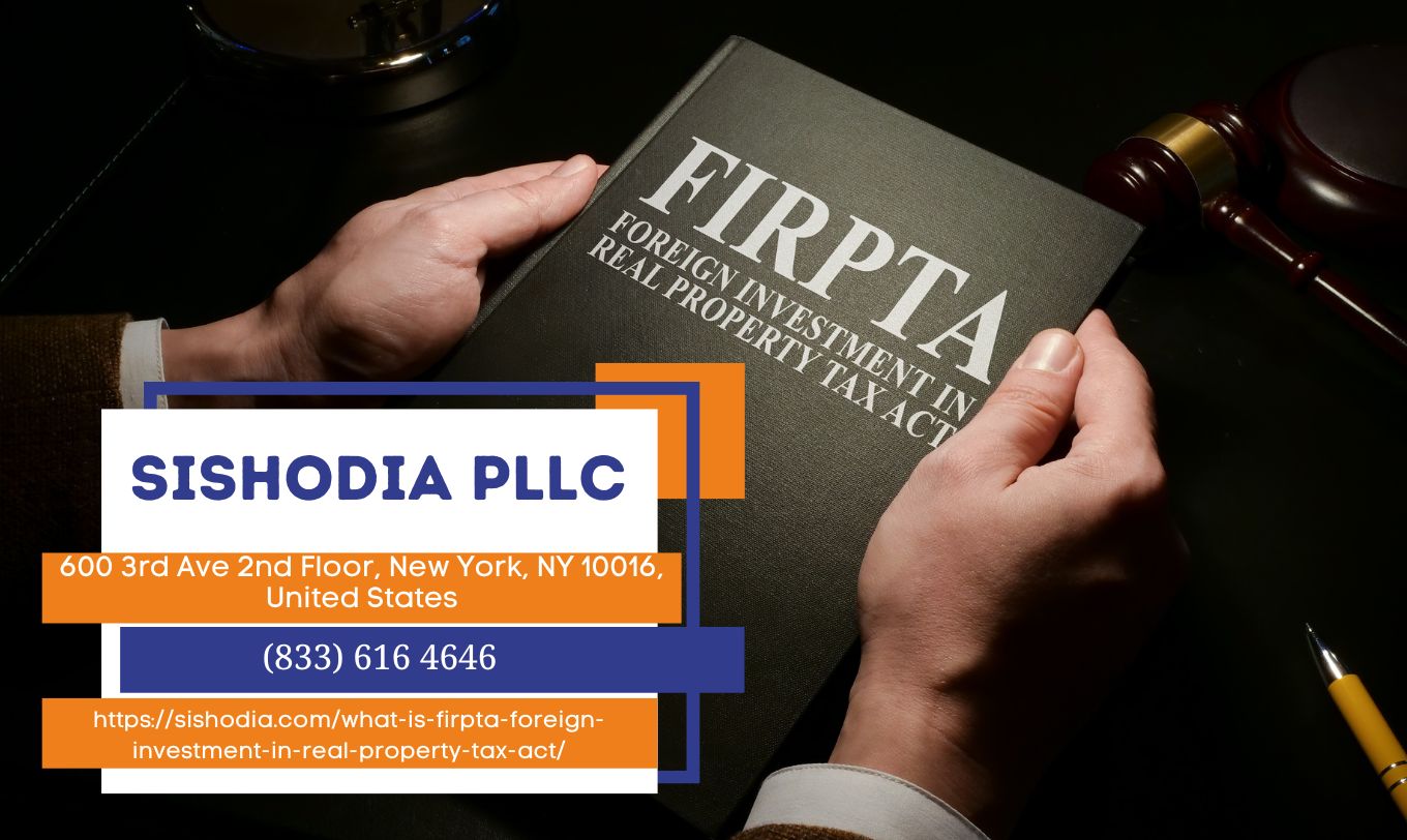 New York City Real Estate Attorney Natalia A. Sishodia Clarifies FIRPTA Regulations in New Article