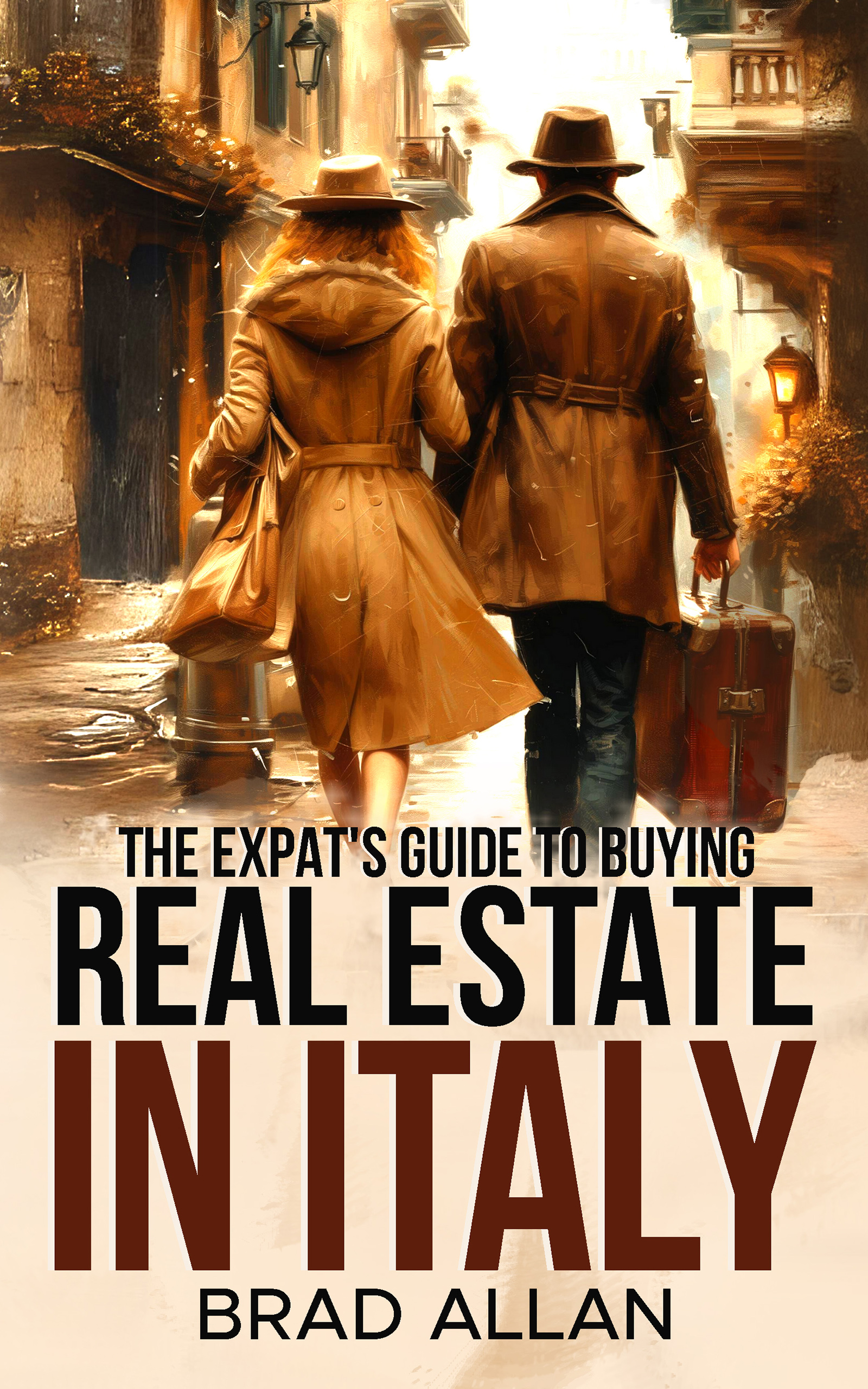 Brad’s World Explores Italy’s Real Estate Landscape in YouTube Series and New Book Expat's Guide to Buying Real Estate in Italy