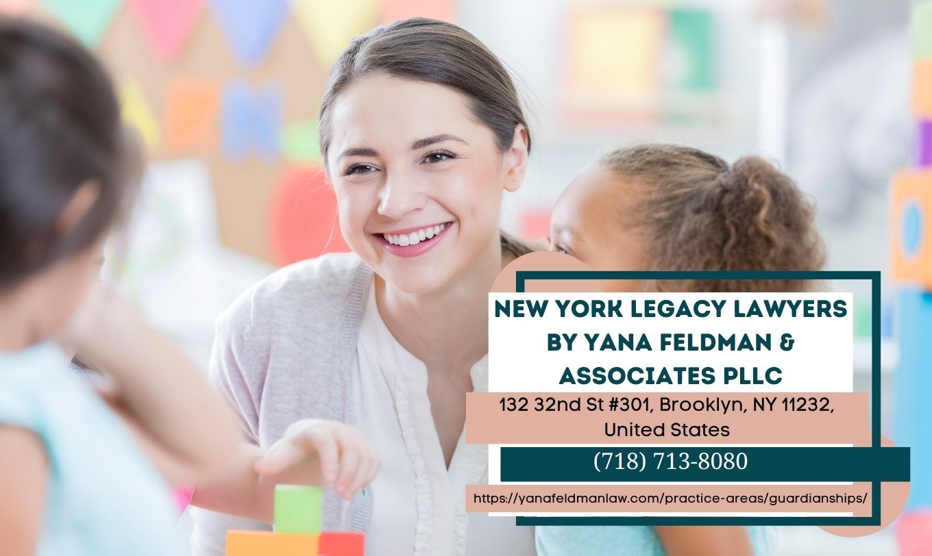 Guardianship Lawyer Yana Feldman Unveils Comprehensive Guide to New York Guardianship Laws