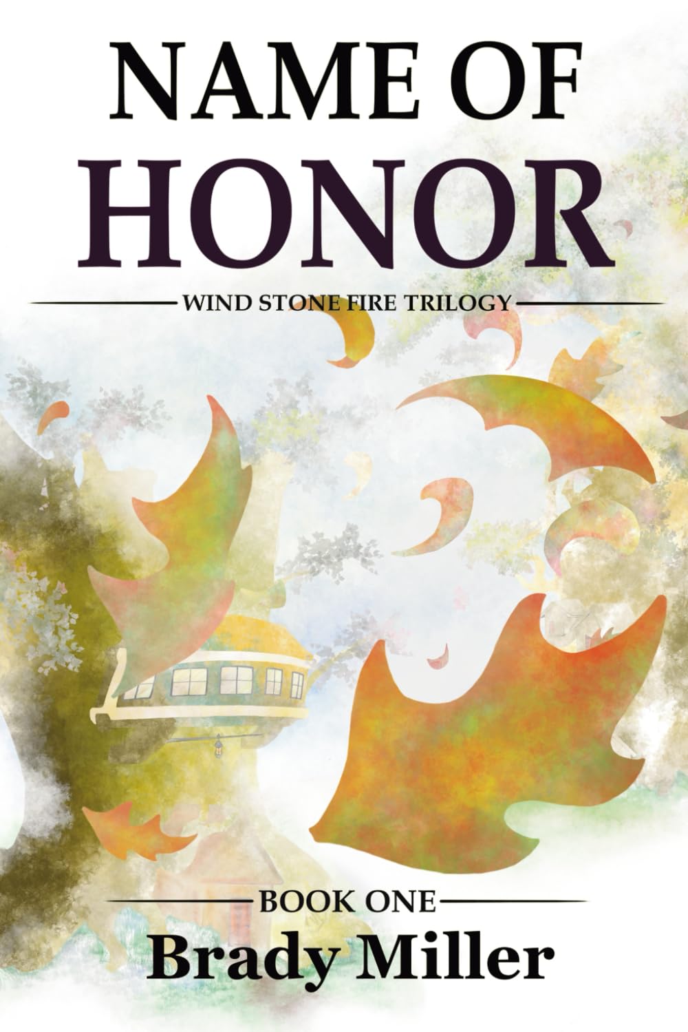 New novel "Name of Honor" by Brady Miller is released, the first book of a fantasy adventure trilogy that examines choices, consequences, and the complex nuances of good and evil