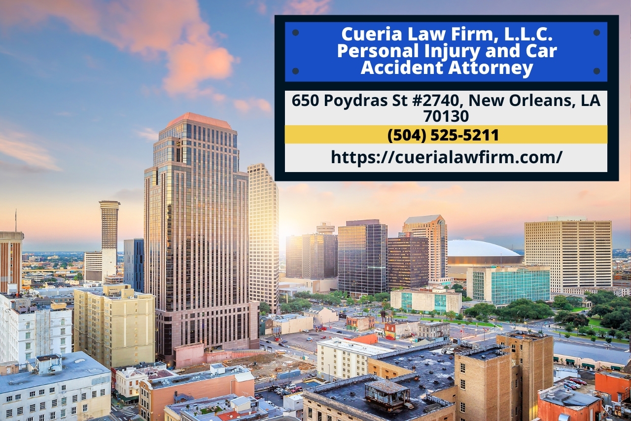 Personal Injury Attorney Brent Cueria Announces Service Area Expansion in New Orleans
