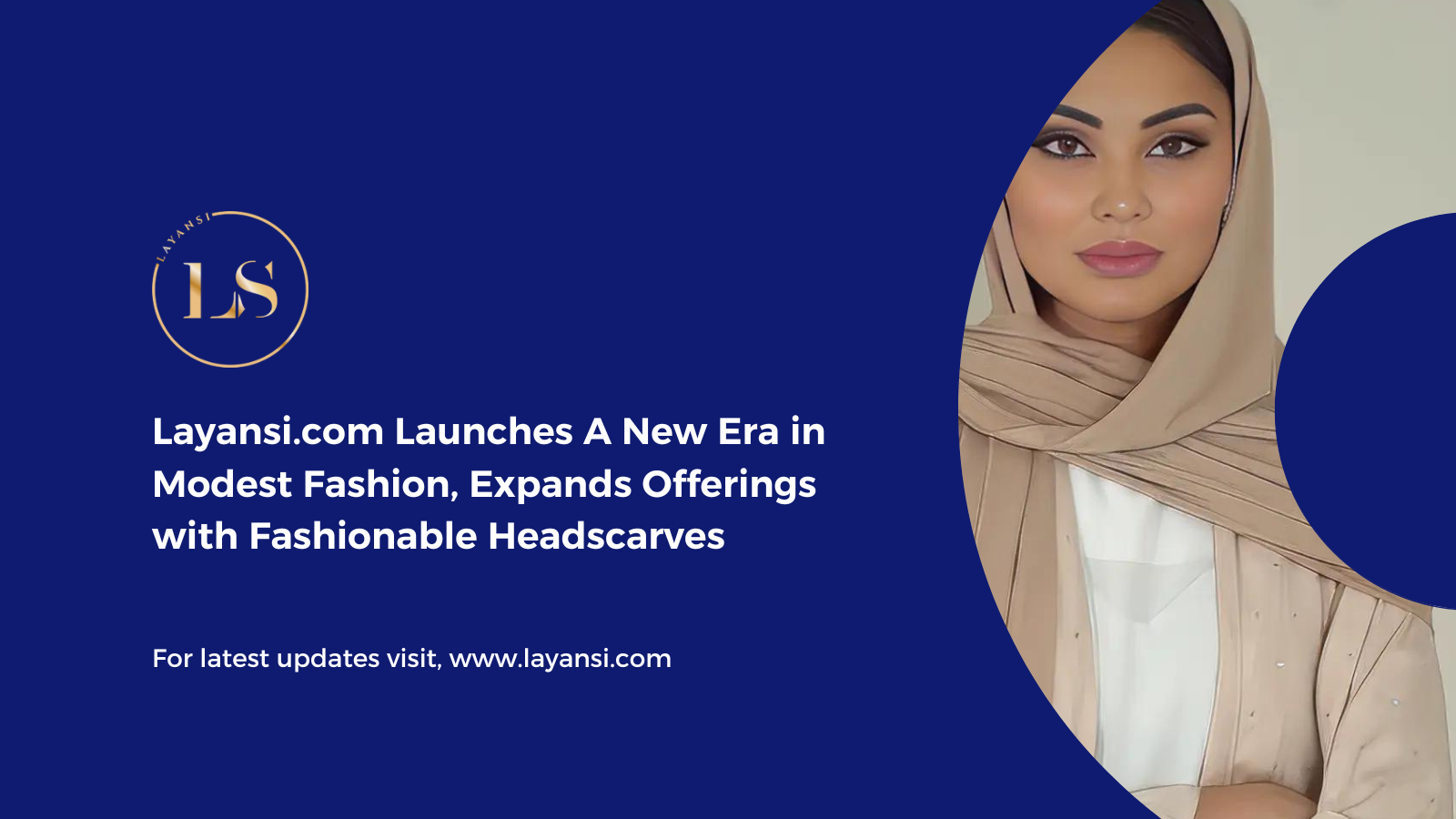 Layansi.com Launches A New Era in Modest Fashion, Expands Offerings with Fashionable Headscarves