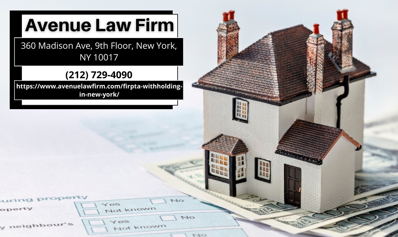 Manhattan Real Estate Attorney Peter Zinkovetsky Sheds Light on FIRPTA Withholding in New York