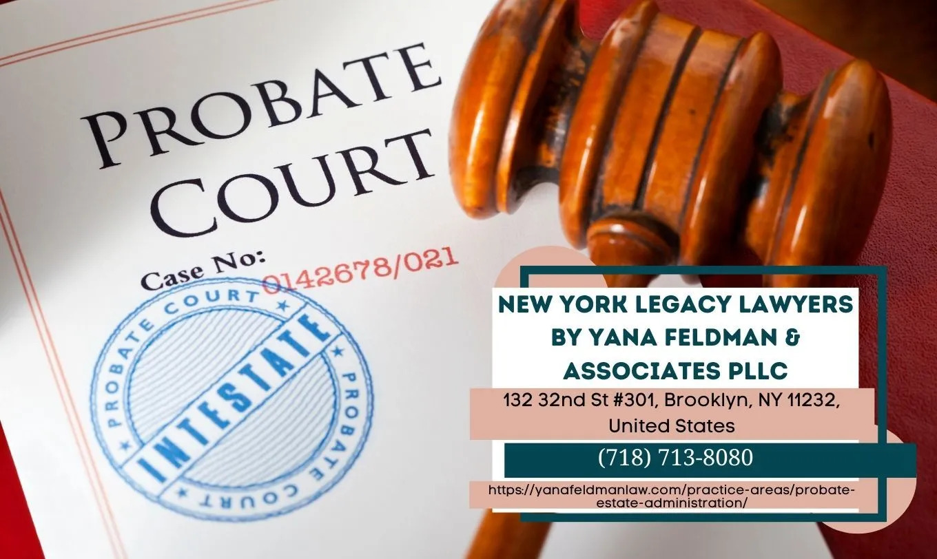 Estate Administration Lawyer Yana Feldman Releases Insightful Guide on Navigating New York Estate Administration