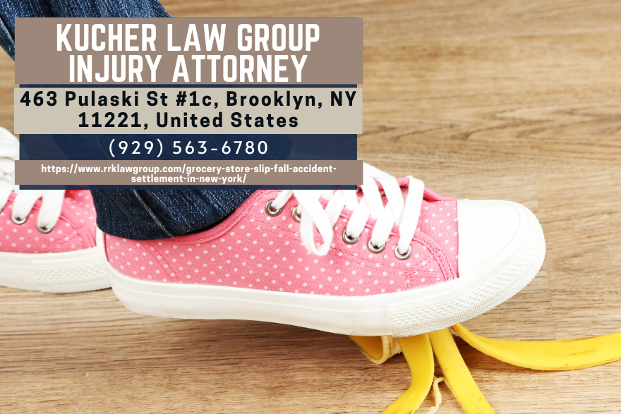 Brooklyn Slip and Fall Lawyer Samantha Kucher Releases Insightful Article on Grocery Store Slip & Fall Accidents in New York