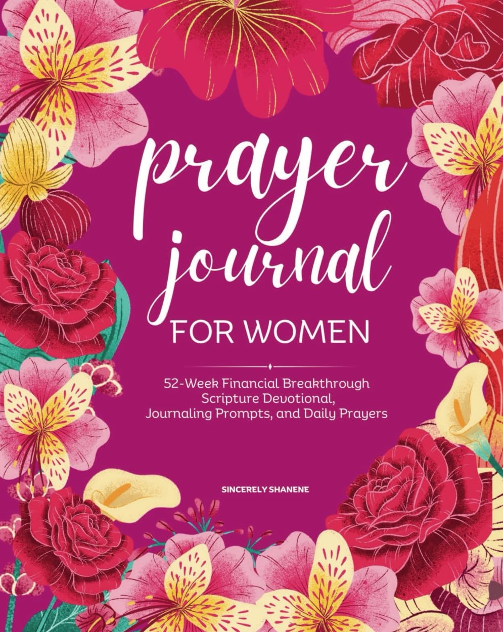 Sincerely Shanene Releases Revolutionary New Prayer Journal Creating Opportunities for Economic Empowerment of Women 