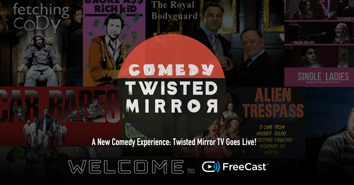British Comedy Channel Twisted Mirror TV Comes to FreeCast