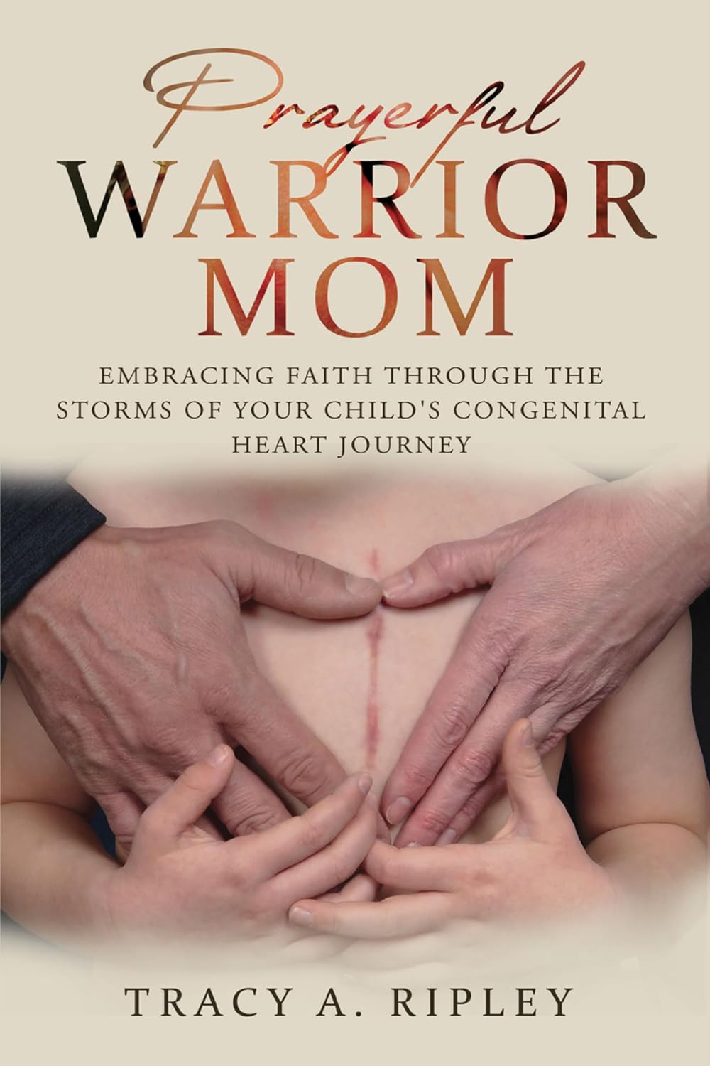 Tracy A. Ripley Releases New Inspirational Memoir - Prayerful Warrior Mom